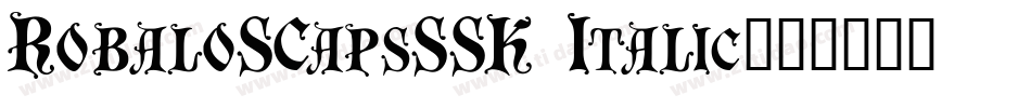 RobaloSCapsSSK Italic字体转换